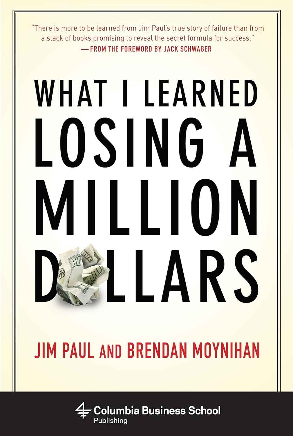 What I Learned Losing a Million Dollars - Paperback by Jim Paul , Brendan Moynihan