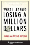 What I Learned Losing a Million Dollars - Paperback by Jim Paul , Brendan Moynihan