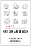 Front cover of the book 'Nine Lies About Work: A Freethinking Leader's Guide to the Real World' by Buckingham Marcus.