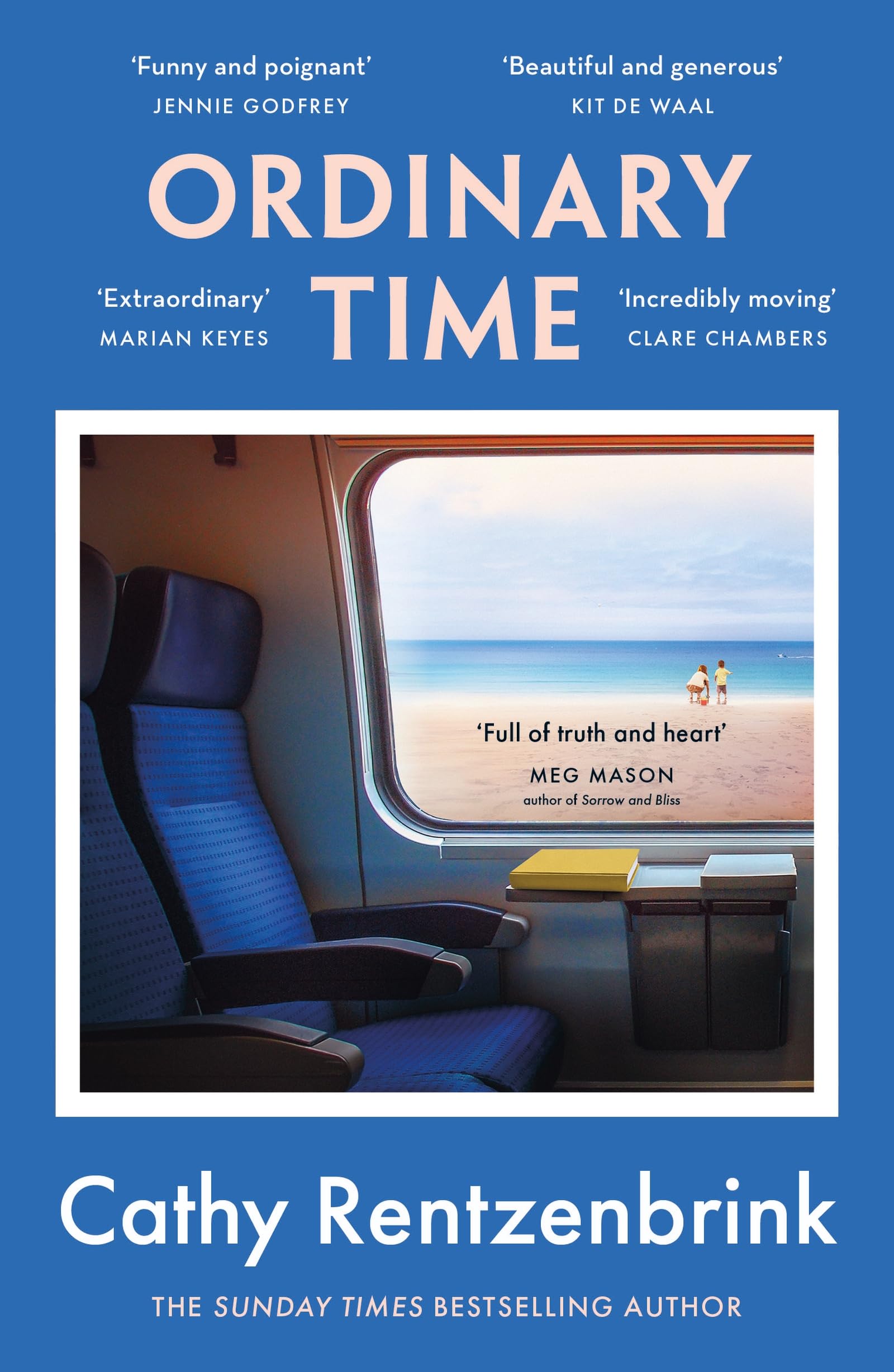 Front cover of the book 'Ordinary Time: The funny and heartbreaking new novel from the Sunday Times bestselling author' by Cathy Rentzenbrink.