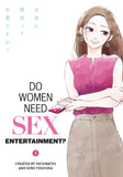 Front cover of the book 'Do Women Need Sex Entertainment? Vol.1' by Yachinatsu ..