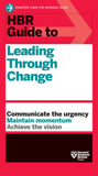 Front cover of the book 'HBR Guide to Leading Through Change' by Review, Harvard Business.