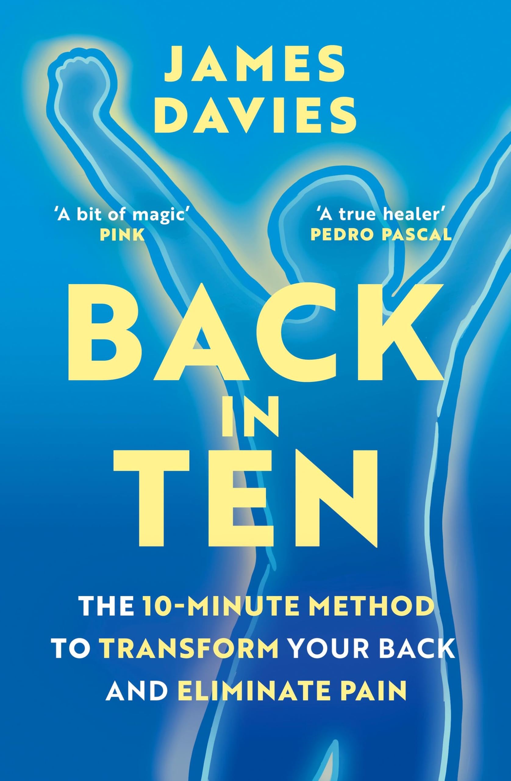 Front cover of the book 'Back in Ten: The 10-Minute Method to Transform Your Back and Eliminate Pain' by James Davies.