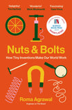 Front cover of the book 'Nuts and Bolts: How Tiny Inventions Make Our World Work' by Roma Agrawal.