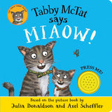 Front cover of the book 'Tabby McTat Says Miaow!' by Julia Donaldson.