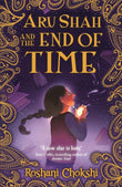 Front cover of the book 'Aru Shah And The End Of Time' by Roshni Chokshi.