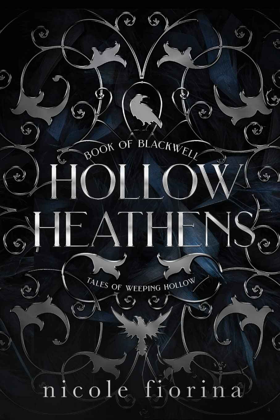 Hollow Heathens:-- PaperbackÐ   by Nicole Fiorina