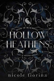 Hollow Heathens:-- PaperbackÐ   by Nicole Fiorina