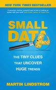 Front cover of the Paperback book 'Small Data: The Tiny Clues That Uncover Huge Trends LINDSTROM, MARTIN' by Martin Lindstrom.