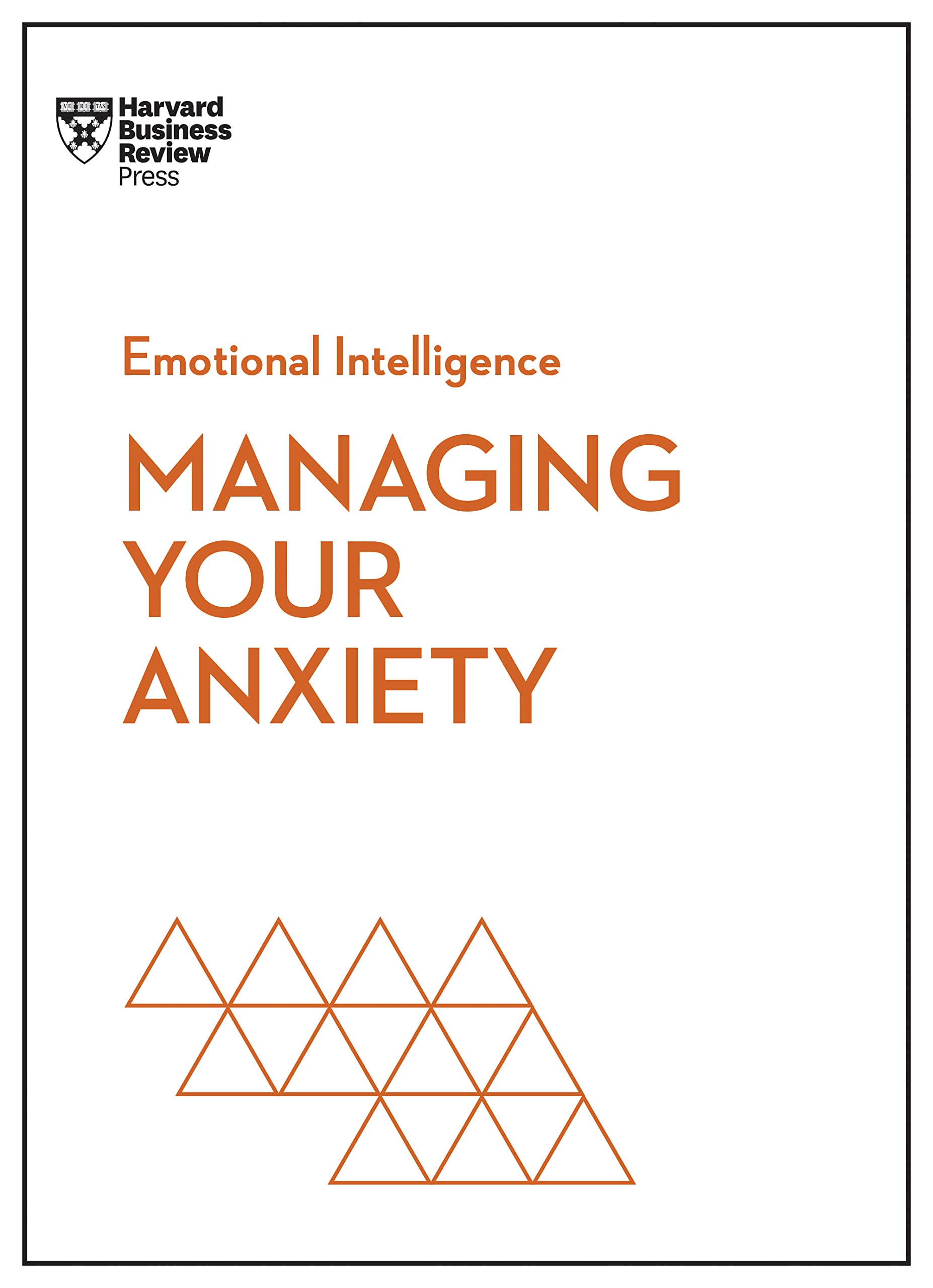Front cover of the book 'Managing Your Anxiety (HBR Emotional Intelligence Series)' by Review, Harvard Business.