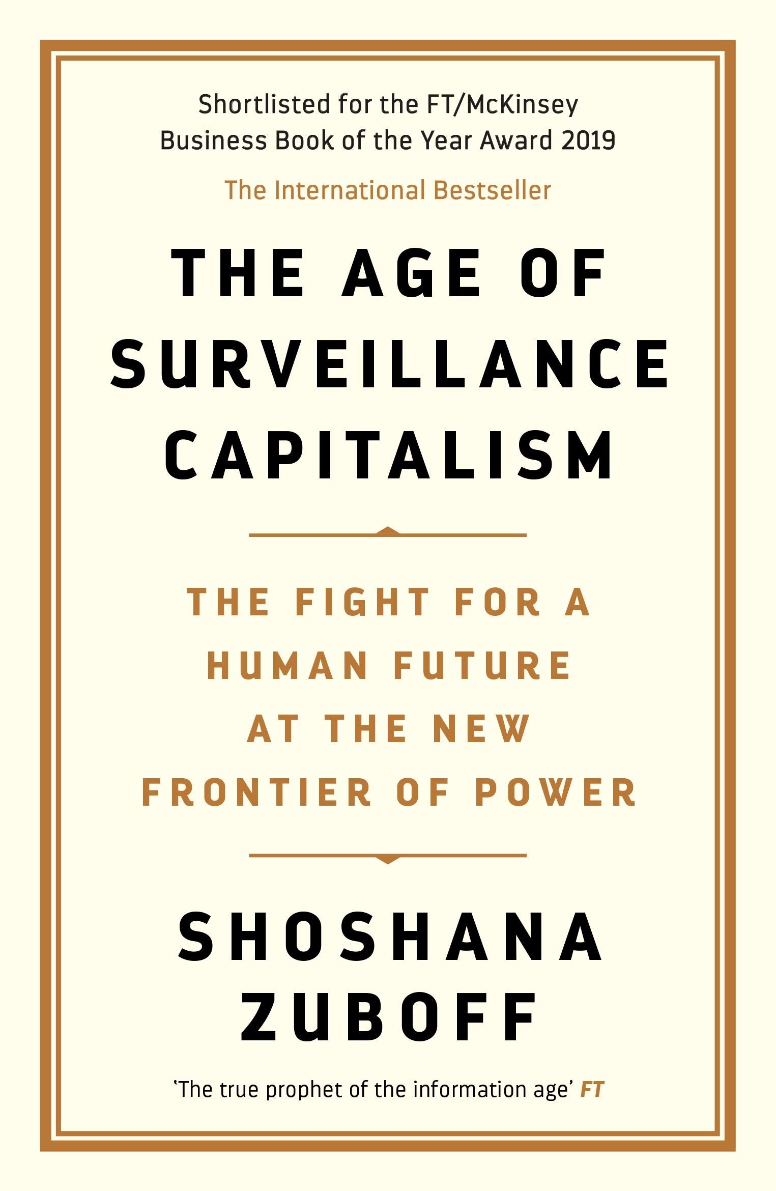 Front cover of the book 'The Age of Surveillance Capitalism: The Fight for a Human Future at the New Frontier of Power (International Edition)' by Zuboff, Shoshana.