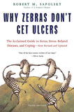 Why Zebras Don't Get Ulcers, Third Edition Holt Paperbacks