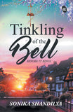 Front cover of the book 'Tinkling of the Bell Before It Rings' by Sonika Shandilya.