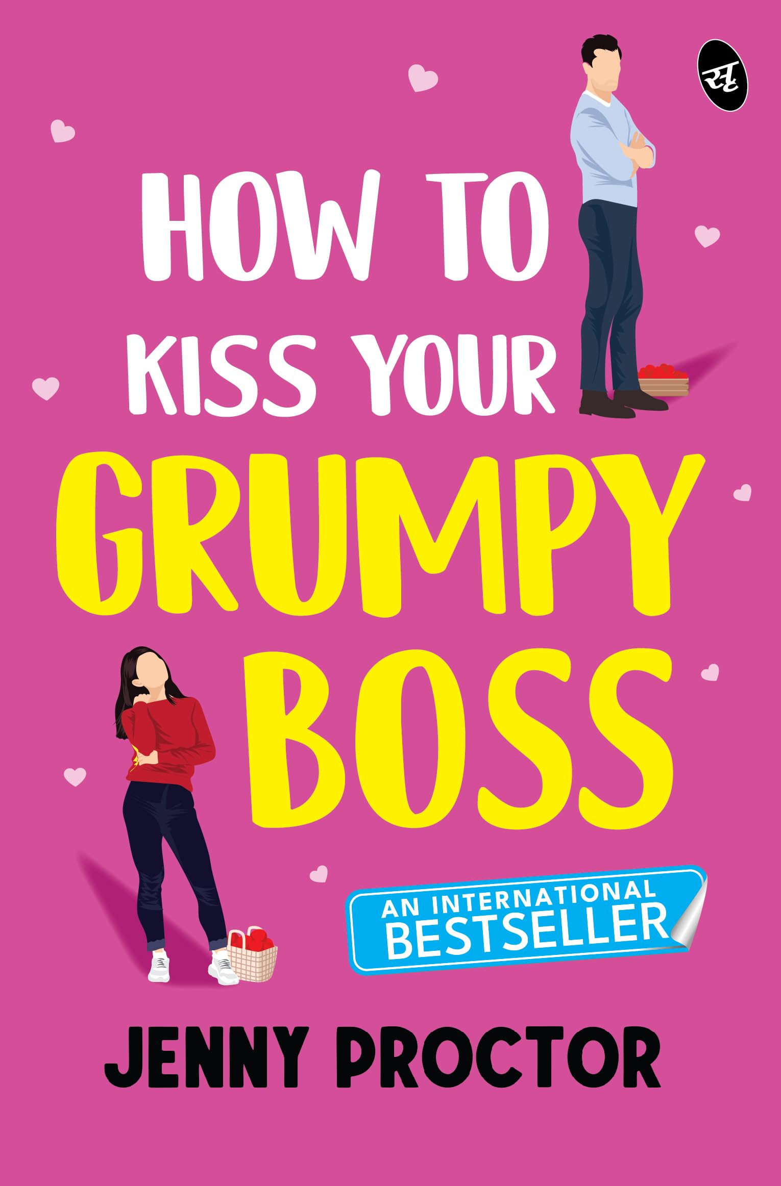 Front cover of the book 'How to Kiss Your Grumpy Boss' by Jenny Proctor.