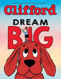 Front cover of the book 'Dream Big (Clifford the Big Red Dog)' by Meredith Rusu.
