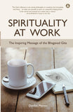 Front cover of the book 'Spirituality At Work: The Inspiring Message Of The Bhagavad Gita' by Devdas Menon.