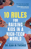 10 Rules for Raising Kids in a High-Tech World NYBooksHub