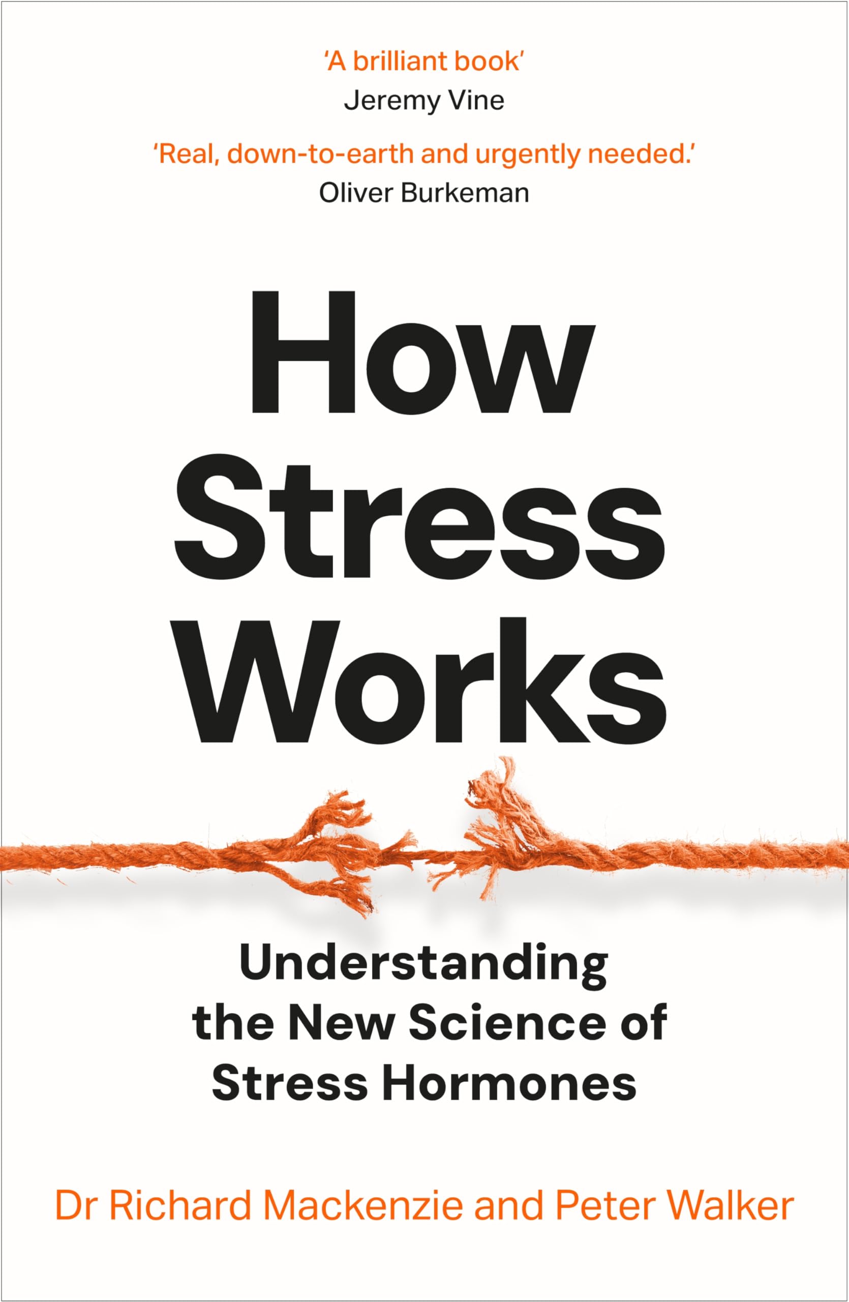 Front cover of the book 'How Stress Works' by Dr Richard Mackenzie and Peter Walker.