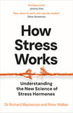 Front cover of the book 'How Stress Works' by Dr Richard Mackenzie and Peter Walker.