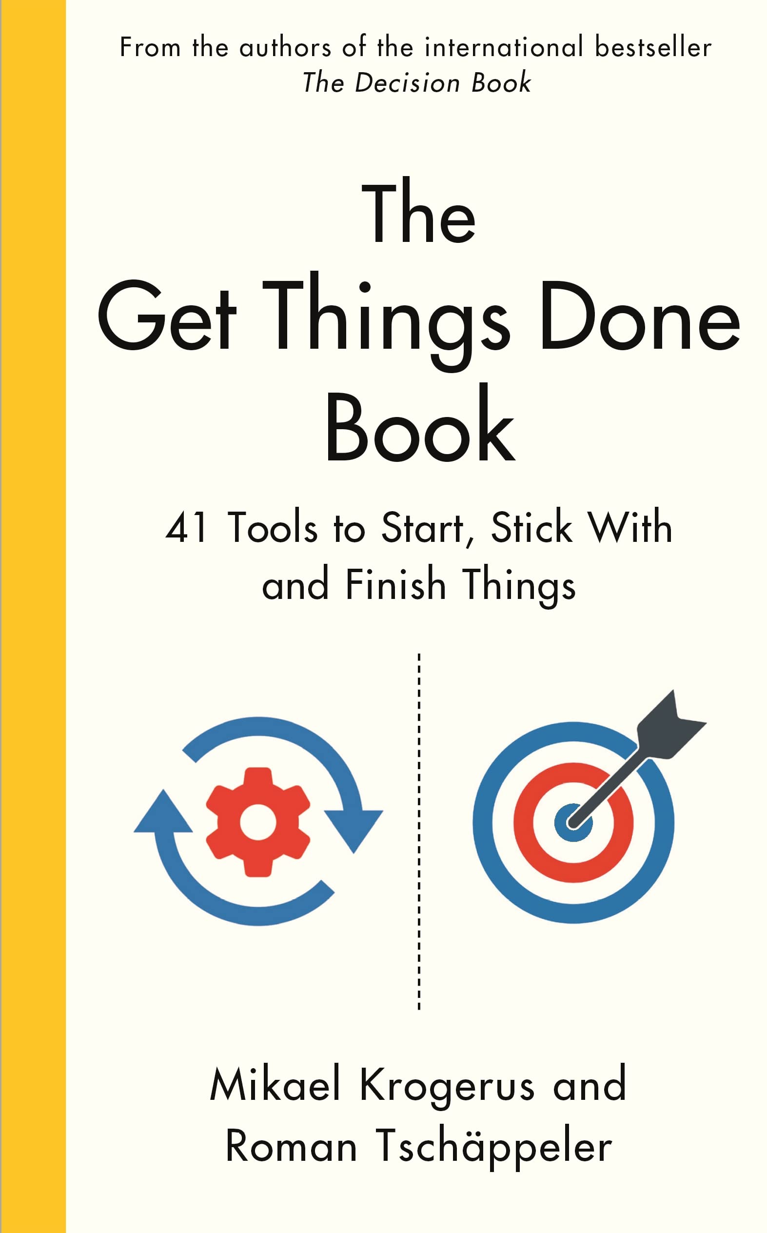 Front cover of the book 'The Get Things Done Book: 41 Tools to Start, Stick With and Finish Things' by Krogerus Mikael.