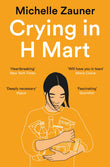 Front cover of the book 'Crying in H Mart: Michelle Zauner' by Michelle Zauner.