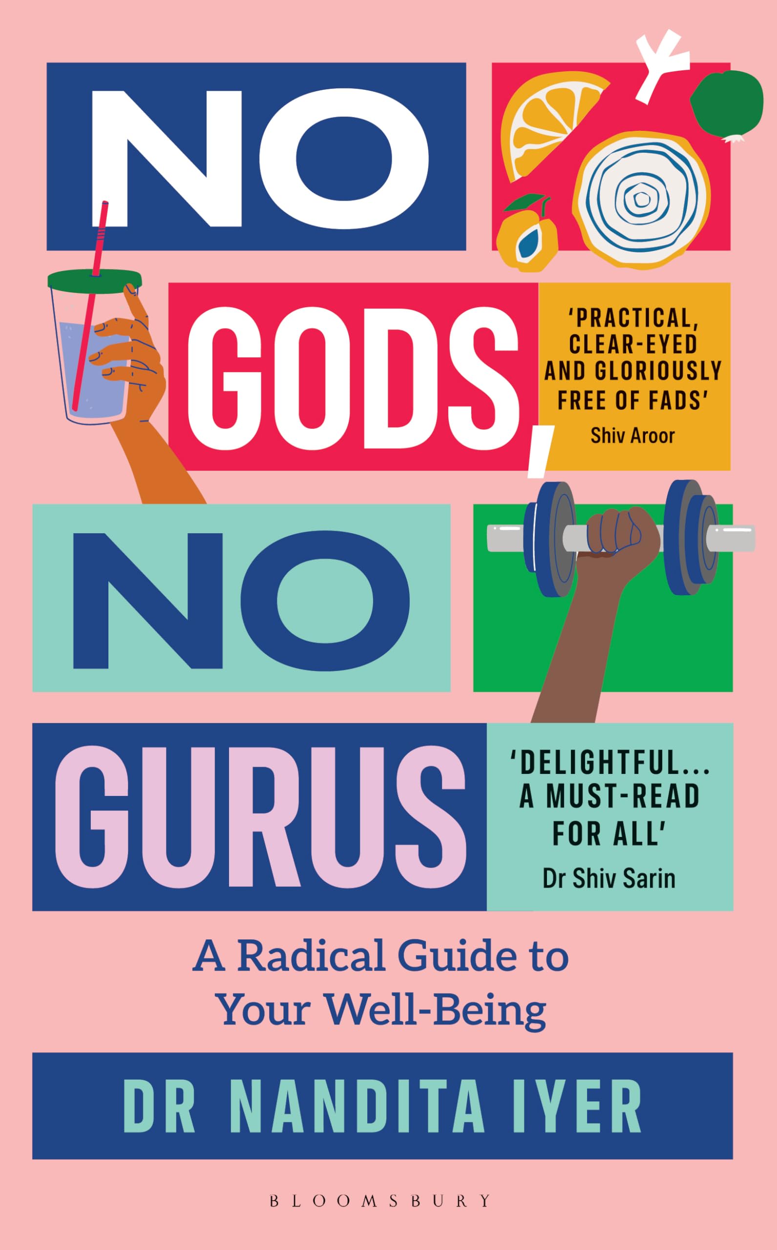 Front cover of the book 'No Gods, No Gurus: A Radical Guide to Your Wellbeing' by Nandita Iyer.