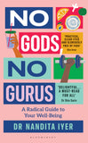 Front cover of the book 'No Gods, No Gurus: A Radical Guide to Your Wellbeing' by Nandita Iyer.