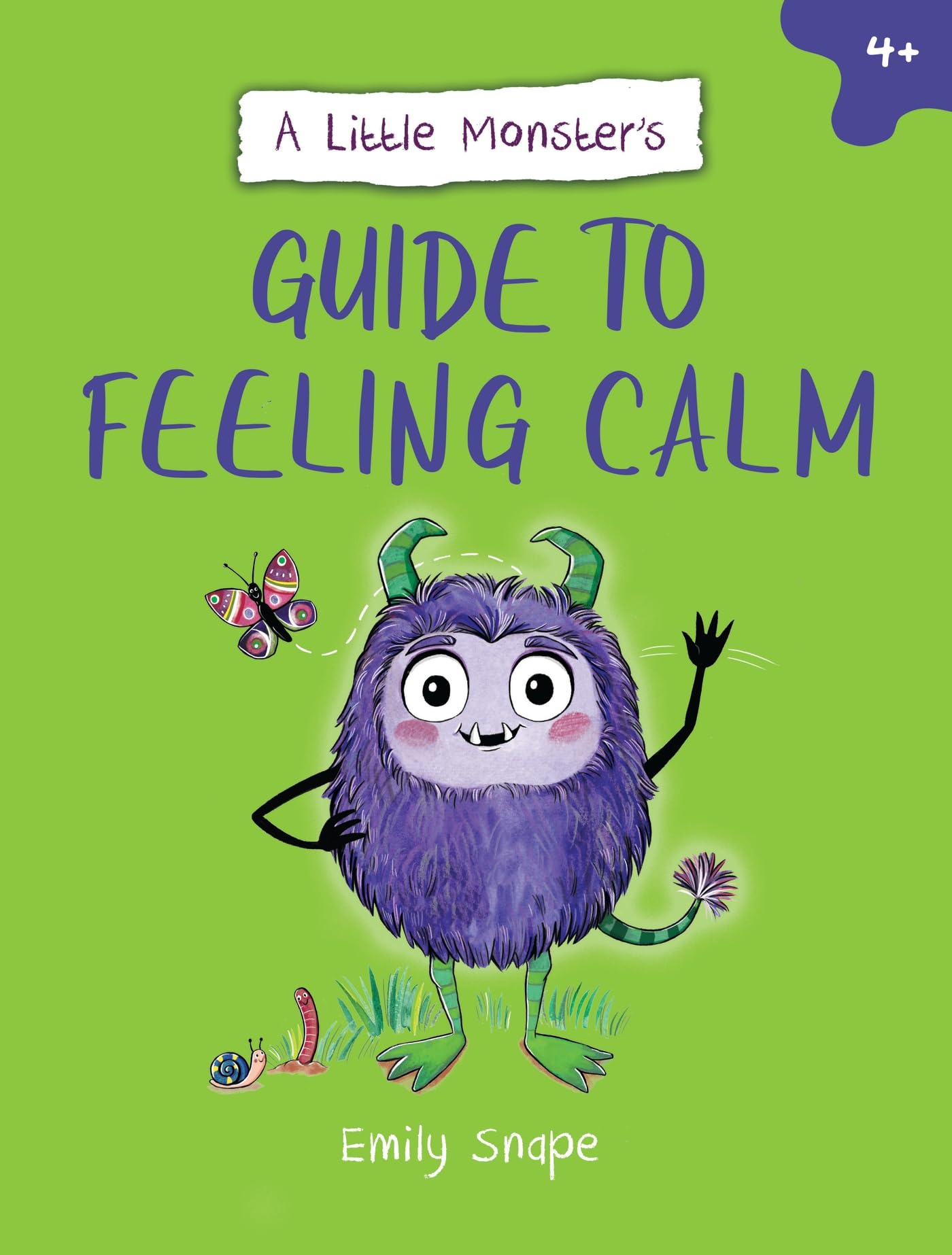 Front cover of the book 'A Little Monster's Guide to Feeling Calm: A Child's Guide to Coping with Their Worries' by Emily Snape.
