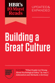 Front cover of the book 'HBR's 10 Must Reads on Building a Great Culture, Updated and Expanded (featuring "What People Get Wrong About Psychologi' by Review, Harvard Business.