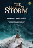 Front cover of the book 'Niyogi Books The Fugitive Storm' by Jagadish Chandra Bose.