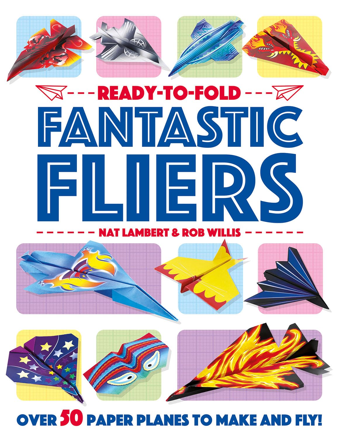 Front cover of the book 'Fantastic Fliers (Ultimate Activity Guide)' by Nat Lambert.