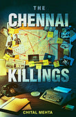 Front cover of the book 'Chennai Killings' by Chital Mehta.