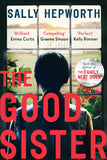 Front cover of the book 'The Good Sister: The gripping domestic page-turner perfect for fans of Liane Moriarty' by Sally Hepworth.