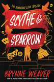 Scythe & Sparrow: The Ruinous Love Trilogy PaperbackÐ   by Brynne Weaver (Author)