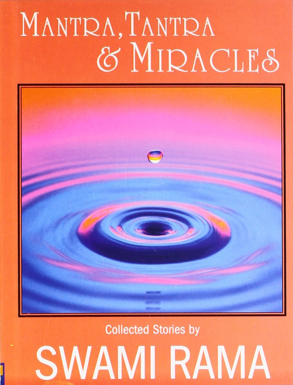 Front cover of the book 'Mantra, Tantra & Miracles' by Rama Swami.