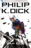 Front cover of the book 'The Zap Gun (Gollancz)' by Dick K Philip.