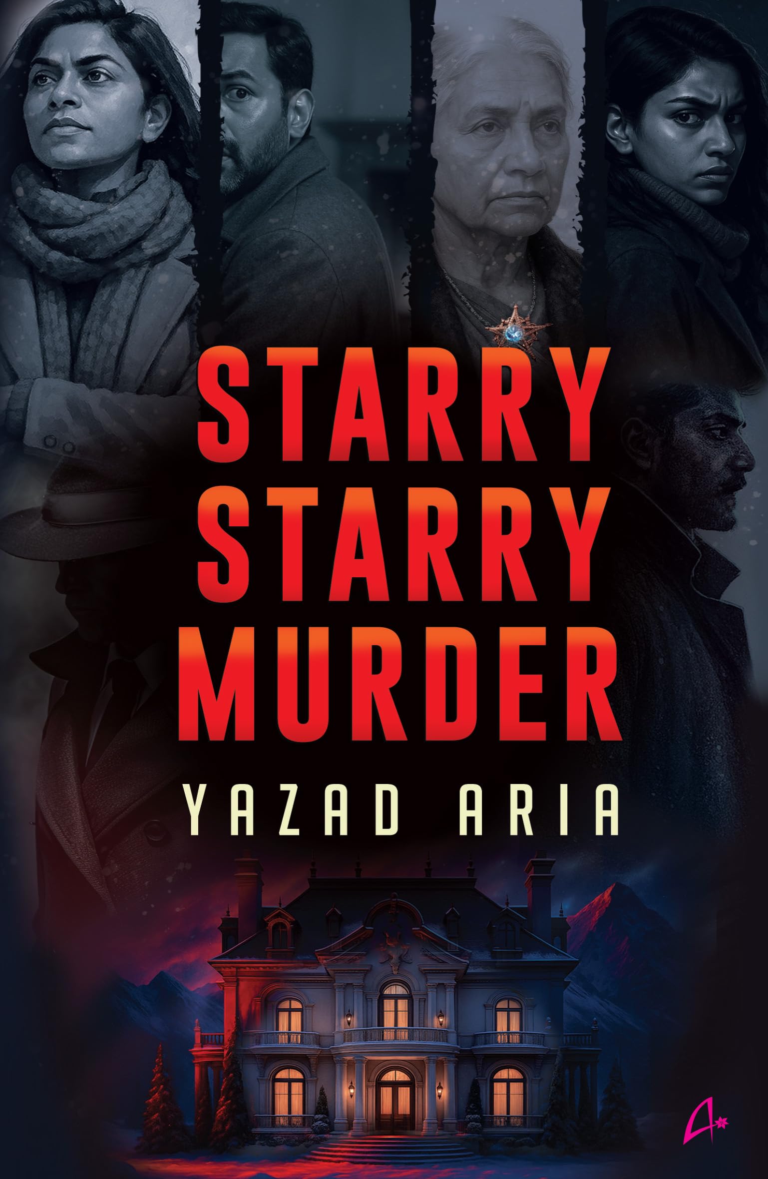 Front cover of the book 'Starry Starry Murder' by Yazad Aria.