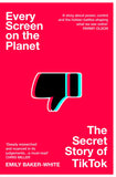 Front cover of the book 'Every screen on the planet' by Emily Baker-White.