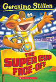 Front cover of the book 'Geronimo Stilton #81: The Super Cup Face-Off' by Geronimo Stilton.