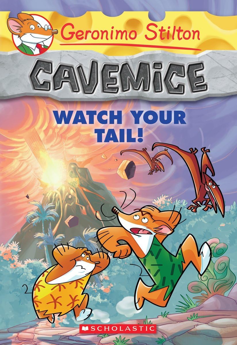 Front cover of the book 'Watch Your Tail! (Geronimo Stilton Cavemice #2)' by Geronimo Stilton.
