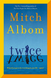 Front cover of the book 'Twice: A beautiful and heart-breaking love story from one of the world's greatest and bestselling storytellers' by Mitch Albom.