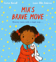 Front cover of the book 'MIA'S BRAVE MOVE' by Cerrie Burnell; Laura Ellen Anderson.
