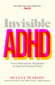 Front cover of the book 'MACMILLAN Invisible ADHD.' by Shanna Pearson.