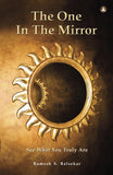 Front cover of the book 'The One In The Mirror: See What You Truly Are!' by Ramesh S Balsekar.