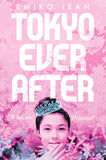 Front cover of the book 'Tokyo Ever After' by Emiko Jean.