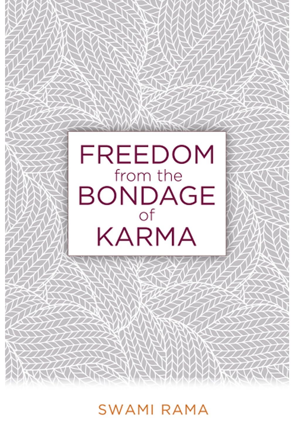 Front cover of the book 'Freedom From the Bondage of Karma' by Swami Rama.