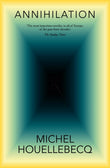 Front cover of the book 'Annihilation' by Michel Houellebecq.
