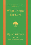 Front cover of the book 'MACMILLAN What I Know For Sure - Tenth Anniversary Edition.' by Oprah Winfrey.
