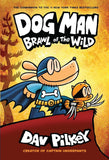 Front cover of the book 'Dog Man #06: Brawl Of The Wild' by Dav Pilkey.