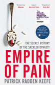Front cover of the book 'Empire of Pain (Baillie Gifford Prize 2021)' by Patrick Radden Keefe.